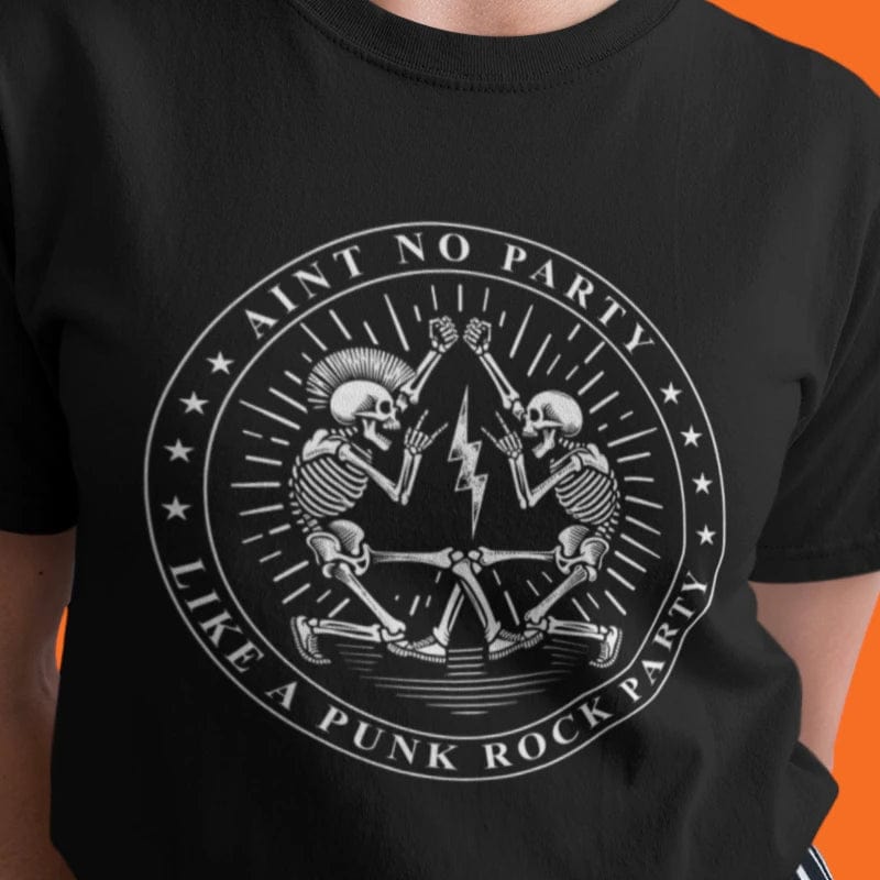 Alternative Music T-Shirt - Aint No Party Like a Punk Rock Party Womens Fit