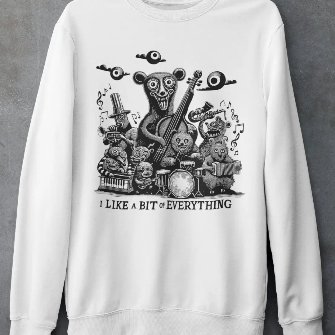 unique-band-merch-sweatshirt-i-like-a-bit-of-everything-print