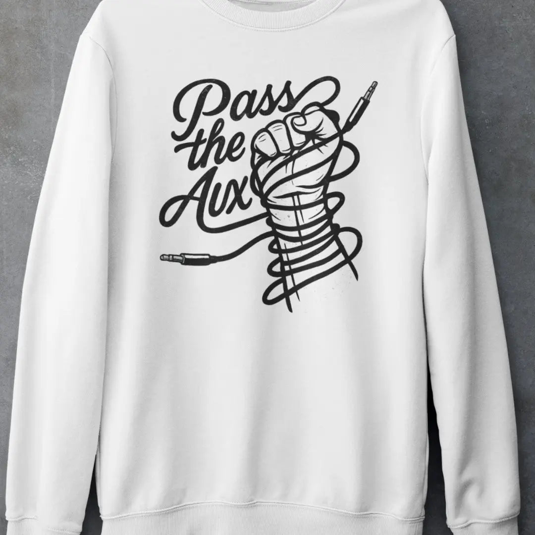 white unisex music sweatshirt pass the aux print – dj clothing gift